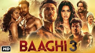 Baaghi 3 Full Movie  Tiger Shroff  Shraddha Kapoor  Riteish Deshmukh  facts and movie story [upl. by Nuawad721]