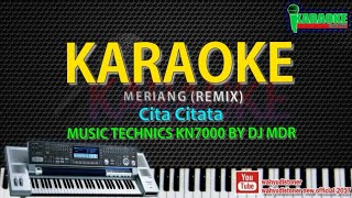 KARAOKE DJ DIAZ MERIANG MIX Cita Citata REMIX X KN7000 FULL HD QUALITY DJ MDR DIAZ [upl. by Arak]