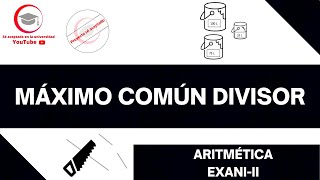 MÁXIMO COMÚN DIVISOR MCD  ARITMÉTICA  EXANIII 2024 [upl. by Horst44]