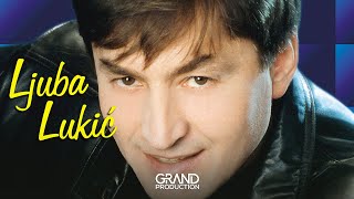 Ljuba Lukic  Dodjoh rodnoj kuci  Audio 2001 [upl. by Wheeler]