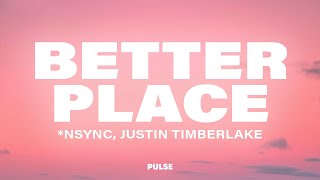 NSYNC Justin Timberlake  Better Place Lyrics From TROLLS Band Together [upl. by Ydnis]