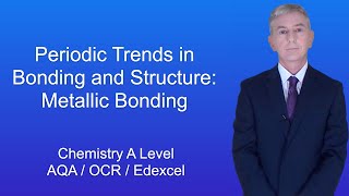 A Level Chemistry Revision quotPeriodic Trends in Bonding and Structure Metallic Bondingquot [upl. by Ecinreb827]