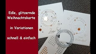 Edle glitzernde Weihnachtskarte  in Variationen  schnell amp einfach  Stampin´ Up® [upl. by Adnilab]