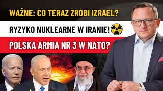 Ostrzeżenie Izrael PLANUJE Atak na Obiekty Nuklearne w Iranie Polskie Wojsko jest nr 3 w NATO [upl. by Ahsiadal]