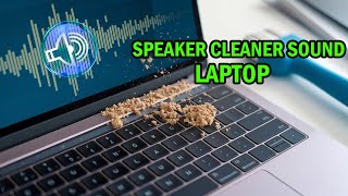 Speaker Cleaner Sound Laptop [upl. by Robb442]