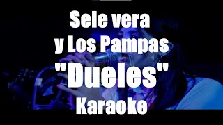 Dueles KaraokeSele Vera y Los Pampas [upl. by Ricki]