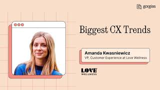 The Biggest CX Trends According to Amanda Kwasniewicz [upl. by Walter]