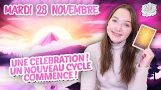 🥂UNE CÉLÉBRATION  UN NOUVEAU CYCLE COMMENCE  Tirage du jour  mardi 28 novembre [upl. by Kabab155]