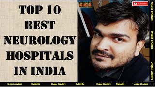 Top 10 Leading Neurology Hospitals of India  Best Neurology Hospitals in India [upl. by Tutto]