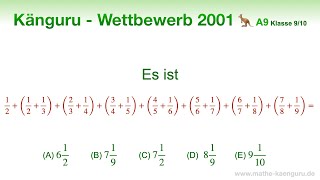 A9 🦘 Känguru 2001 🦘 Klasse 9 und 10  Kannst du diese Summe berechnen  Brüche addieren [upl. by Eila]