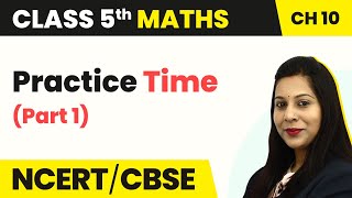 Tenths and Hundredths  Practice Time Part 1  Class 5 Maths Chapter 10  CBSE 202425 [upl. by Attenauqa]