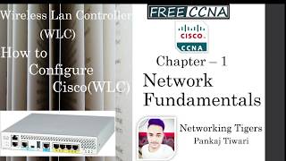 Free NEW CCNA  08  How to Configure WLC  WLC LAB  CCNA 200301 Complete Course in Hindi [upl. by Milore]