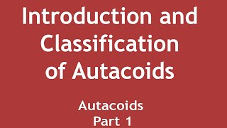 Introduction and Classification of Autacoids Autacoids Part 1  Dr Shikha Parmar [upl. by Lyrehc173]