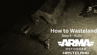 How to Arma Reforger Wasteland  Build [upl. by Pilar340]