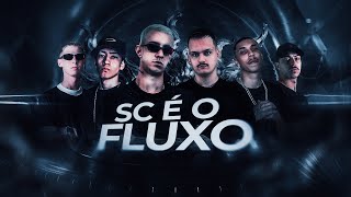 SET MEGA FUNK SC É O FLUXO  DJ LIPE SC  PETROSKI  ALBINO  NASCIMENTO  DÉ SC amp NATAN SC [upl. by Sweet]