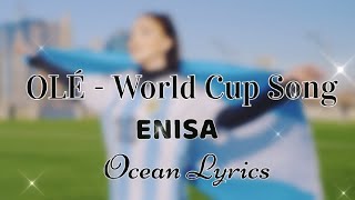 OLÉ  Enisa Nikaj  World Cup Song   With Lyrics [upl. by Hamal]