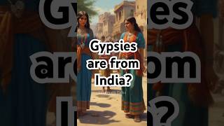 Gypsy History Their Origin from India history facts shorts [upl. by Miranda]