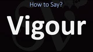 How to Pronounce Vigour CORRECTLY [upl. by Roselba963]