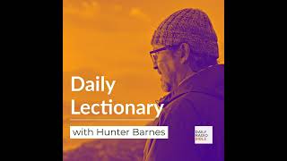 Daily Lectionary with Hunter Barnes  October 30th 24 [upl. by Ellened]