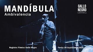 MANDIBULA  AMBIVALENCIA Live Gallo Negro [upl. by Lehplar817]