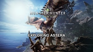 MONSTER HUNTER WORLD  Exploring Astera [upl. by Howell]