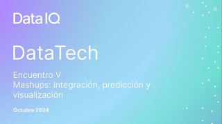 DataTech V  Mashups integración predicción y visualización [upl. by Tudela843]