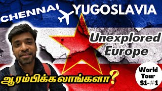 Europe  YUGOSLAVIA  Journey Begins  First Time In India In Tamil Budget Backpacking Vlog [upl. by Ogaitnas818]