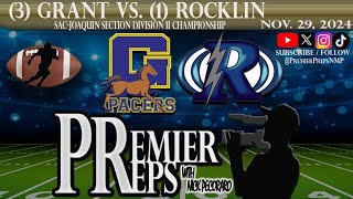 3 GRANT VS 1 ROCKLIN FOOTBALL  NOV 29 2024 [upl. by Hemingway30]