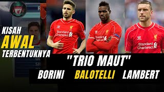 GARAGARA ALEXIS SANCHEZ  KISAH TERBENTUKNYA TRIO quotMAUTquot LIVERPOOL BORINI BALOTELLI DAN LAMBERT [upl. by Atekihc774]