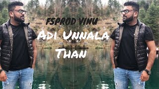 ✖️ Adi Unnala Than ✖️  Insta Video  FSPROD Vinu [upl. by Adrahc]