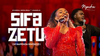 Sifa Zetu Mi Napenda Mwokozi  Nyasha Ngoloma Feat Manolo [upl. by Aenal]