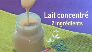 Lait concentré maison 2 ingrédients [upl. by Eednil739]