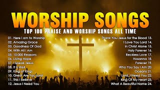 Best Praise And Worship Songs 2024  Top 100 Praise And Worship Songs All Time  Lyrics [upl. by Ardnassak]