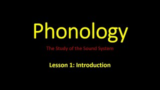 Phonology Lesson 1 Introduction [upl. by Ferdinanda]