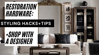 RESTORATION HARDWARE  Shop with a Designer  STYLING HACKS TIPS amp TRICKS to GET THE LOOK [upl. by Llerrut]