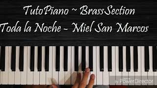 Tutorial Piano Brass quot Toda la noche Miel San Marcosquot  Como tocar popurri MielSanMarcos [upl. by Sekoorb581]