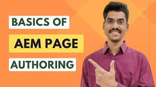 Basics of Page Authoring  AEM Authoring Guide [upl. by Beckerman274]