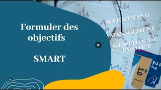 Formuler des objectifs SMART [upl. by Pisano]