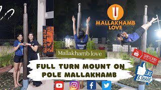 Full Turn Mount On Pole Mallakhamb with Sanchita Patil Deval amp Trisha Khanvilkar [upl. by Ellerehs]