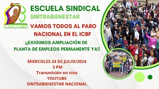 ESCUELA SINDICAL SINTRABIENESTAR VAMOS TODOS AL PARO NACIONAL EN ICBF [upl. by Gulgee]