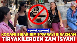 Tiryakilerin Sigara Zammına Şaşırtan Tepkileri [upl. by Alwyn]