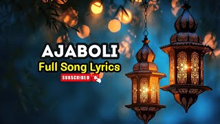 AJABOLI  NEW ISLAMIC MADH SONG lYRICS 2024  SAHADA CREATIONS [upl. by Bridgette]