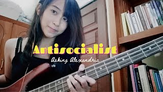 Bass Cover  Asking Alexandria  Antisocialist by iola karisma [upl. by Aicad433]