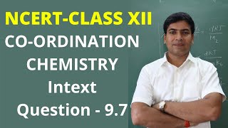 Coordination Chemistry Intext Question 97 Class XIINEETIIT [upl. by Noraed]