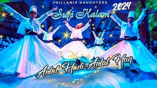 Antal Hadi Antal Haq Laysal Hadi Illah Hu l Gillanis Daughters Islamic Songs 2024 [upl. by Langham473]