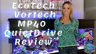 Ecotech Vortech MP40 QuietDrive Review  Mindis Coral Reef [upl. by Airelav]