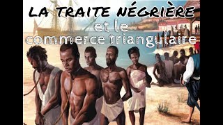 la traite négrière et le commerce triangulaire au 18ème siècle [upl. by Hamrah]