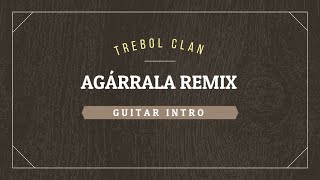 Agárrala Remix  Trebol Clan  Cover Intro [upl. by Enovaj]