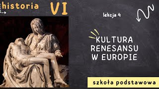 Historia 6 Lekcja 4  Kultura renesansu w Europie [upl. by Anwahs]