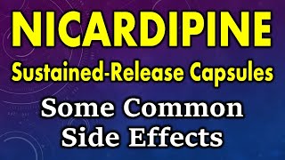 Nicardipine side effects  common side effects of nicardipine sustained release capsules [upl. by Imoyn]